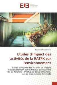 bokomslag Etudes d'impact des activits de la RATPK sur l'environnement