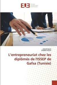 bokomslag L'entrepreneuriat chez les diplomes de l'ISSEP de Gafsa (Tunisie)