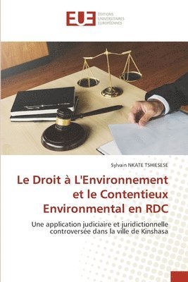 Le Droit a L'Environnement et le Contentieux Environmental en RDC 1