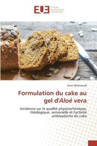 bokomslag Formulation du cake au gel d'Alo vera