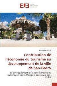 bokomslag Contribution de l'conomie du tourisme au dveloppement de la ville de San-Pedro