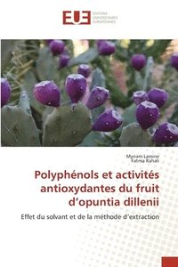 bokomslag Polyphnols et activits antioxydantes du fruit d'opuntia dillenii