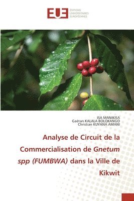 Analyse de Circuit de la Commercialisation de Gnetum spp (FUMBWA) dans la Ville de Kikwit 1