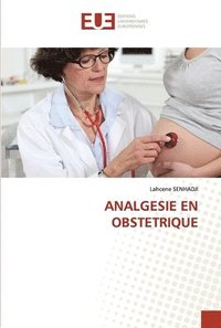 bokomslag Analgesie En Obstetrique