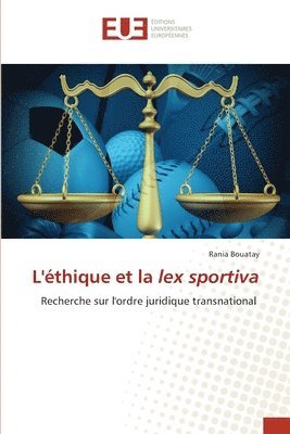 bokomslag L'ethique et la lex sportiva