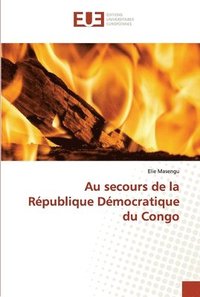 bokomslag Au secours de la Rpublique Dmocratique du Congo