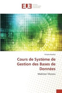 bokomslag Cours de Systeme de Gestion des Bases de Donnees