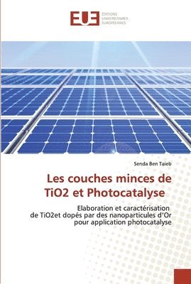 bokomslag Les couches minces de TiO2 et Photocatalyse