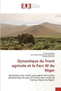 bokomslag Dynamique du front agricole et le Parc W du Niger