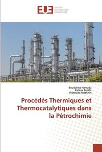 bokomslag Procedes Thermiques et Thermocatalytiques dans la Petrochimie