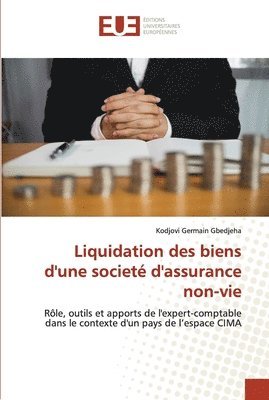 Kodjovi Germain Gbedjeha - Liquidation des biens d'une societé d'assurance non-vie, Häftad