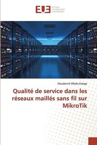 bokomslag Qualit de service dans les rseaux maills sans fil sur MikroTik