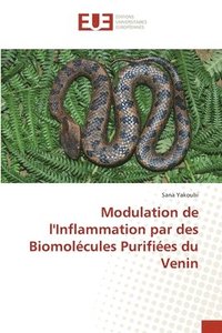 bokomslag Modulation de l'Inflammation par des Biomolcules Purifies du Venin