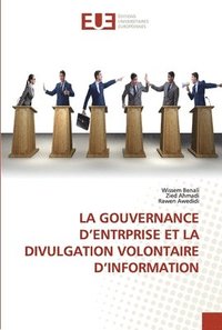 bokomslag La Gouvernance d'Entrprise Et La Divulgation Volontaire d'Information