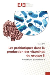 bokomslag Les probiotiques dans la production des vitamines du groupe B