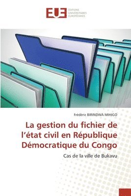 bokomslag La gestion du fichier de l'etat civil en Republique Democratique du Congo