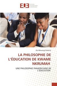 bokomslag La Philosophie de l'ducation de Kwame Nkrumah