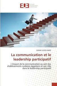 bokomslag La communication et le leadership participatif