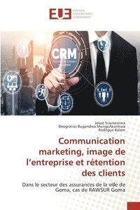 bokomslag Communication marketing, image de l'entreprise et retention des clients