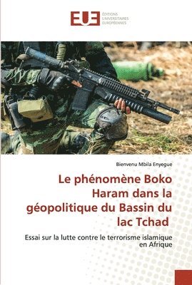 Le phnomne Boko Haram dans la gopolitique du Bassin du lac Tchad 1