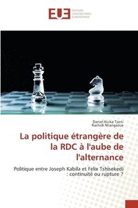 bokomslag La politique trangre de la RDC  l'aube de l'alternance