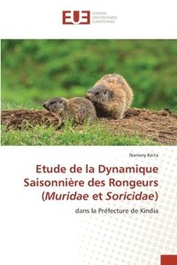 bokomslag Etude de la Dynamique Saisonnire des Rongeurs (Muridae et Soricidae)