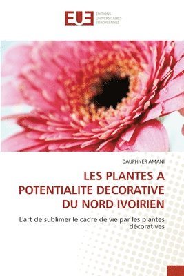 Les Plantes a Potentialite Decorative Du Nord Ivoirien 1