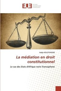 bokomslag La mdiation en droit constitutionnel
