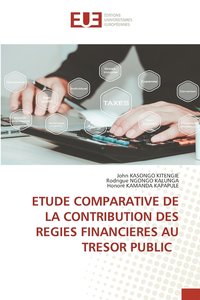 bokomslag Etude Comparative de la Contribution Des Regies Financieres Au Tresor Public