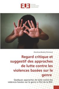 bokomslag Regard critique et suggestif des approches de lutte contre les violences bases sur le genre