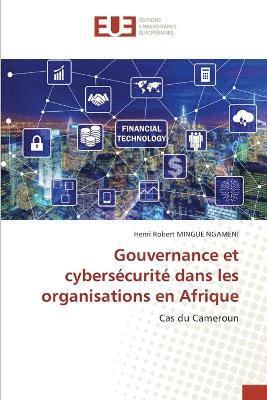 bokomslag Gouvernance et cybersécurité dans les organisations en Afrique
