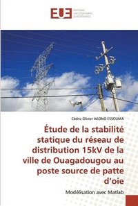 bokomslag tude de la stabilit statique du rseau de distribution 15kV de la ville de Ouagadougou au poste source de patte d'oie
