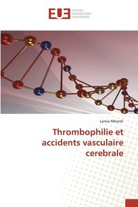 bokomslag Thrombophilie et accidents vasculaire cerebrale