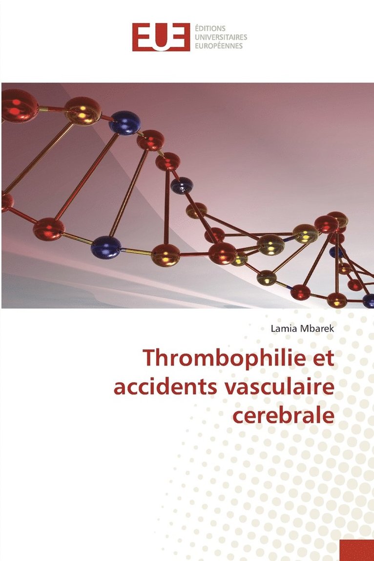 Thrombophilie et accidents vasculaire cerebrale 1