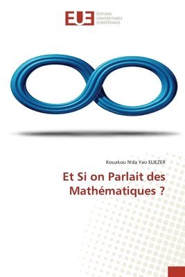 bokomslag Et Si on Parlait des Mathmatiques ?