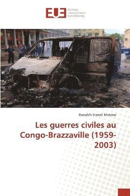 bokomslag Les guerres civiles au Congo-Brazzaville (1959-2003)
