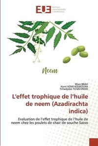 bokomslag L'effet trophique de l'huile de neem (Azadirachta indica)