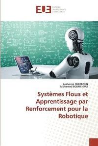 bokomslag Systmes Flous et Apprentissage par Renforcement pour la Robotique