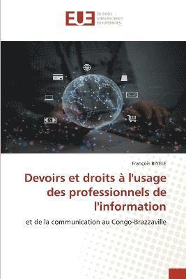 bokomslag Devoirs et droits  l'usage des professionnels de l'information