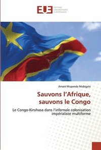 bokomslag Sauvons l'Afrique, sauvons le Congo
