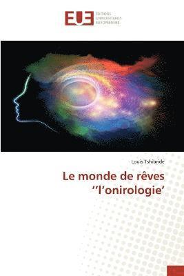 Le monde de rves ''l'onirologie' 1