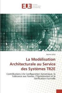 bokomslag La Modlisation Architecturale au Service des Systmes TR2E