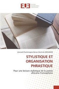 bokomslag Stylistique Et Organisation Phrastique