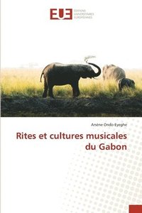 bokomslag Rites et cultures musicales du Gabon