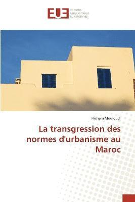 La transgression des normes d'urbanisme au Maroc 1