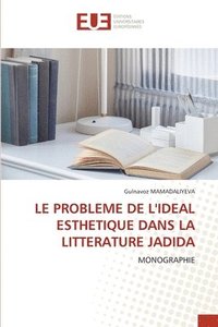 bokomslag Le Probleme de l'Ideal Esthetique Dans La Litterature Jadida