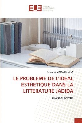 bokomslag Le Probleme de l'Ideal Esthetique Dans La Litterature Jadida