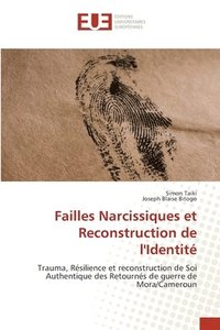 bokomslag Failles Narcissiques et Reconstruction de l'Identit