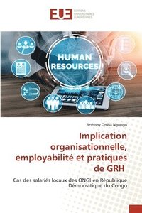 bokomslag Implication organisationnelle, employabilit et pratiques de GRH
