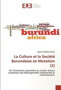 bokomslag La Culture et la Socit Burundaise en Mutation (2)